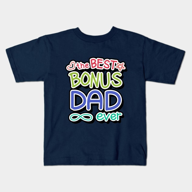 The Best Bonus Dad Ever Kids T-Shirt by Aome Art